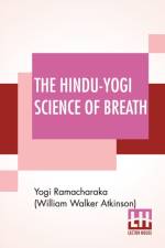 Hindu-Yogi Science Of Breath af Y Ramacharaka (William Walker Atkinson)