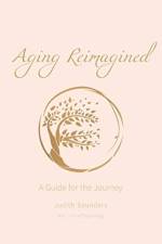 Aging Reimagined af Judith Saunders