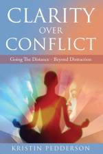 Clarity Over Conflict af Kristin Pedderson