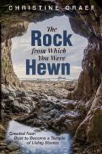 Rock from Which You Were Hewn af Christine Graef