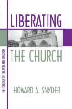 Liberating the Church af Howard A Snyder