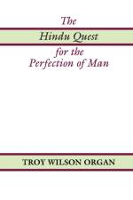 Hindu Quest for the Perfection of Man af Troy W Organ