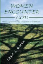 Women Encounter God af Linda A Moody