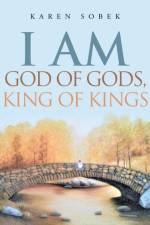 I Am God of Gods, King of Kings