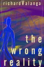 The Wrong Reality af Richard Valanga