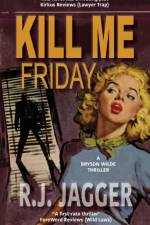 Kill Me Friday af R J Jagger