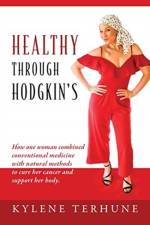Healthy Through Hodgkin's af Kylene Terhune