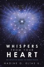 Whispers from Your Heart af Nadine G Elias U