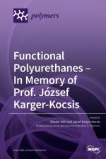 Functional Polyurethanes - In Memory of Prof. Jozsef Karger-Kocsis