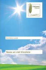 Sous un ciel tricolore af Bouchakour Louadji