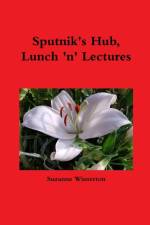 Sputnik's Hub, Lunch 'n' Lectures af Suzanne Winterton