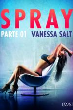 Spray, parte 1 - Breve racconto erotico af Vanessa Salt