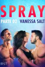 Spray, parte 2 - Breve racconto erotico af Vanessa Salt