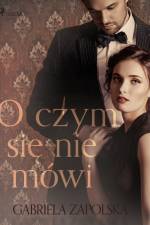 O czym się nie mówi af Gabriela Zapolska