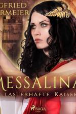 Messalina - Die lasterhafte Kaiserin af Siegfried Obermeier