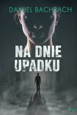 Na dnie upadku af Daniel Bachrach