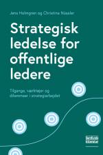 Strategisk ledelse for offentlige ledere af Jens Holmgren