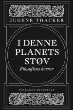 I denne planets støv af Eugene Thacker