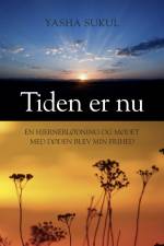 Tiden er nu af Yasha Sukul