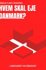 Hvem skal eje Danmark? af Jørgen Flindt Pedersen