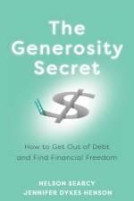 The Generosity Secret – How to Get Out of Debt and Find Financial Freedom af Nelson Searcy
