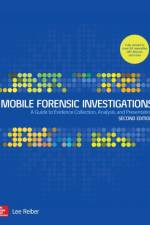 Mobile Forensic Investigations: A Guide to Evidence Collection, Analysis, and Presentation, Second Edition af Lee Reiber