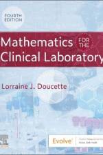 Mathematics for the Clinical Laboratory af Lorraine J. (Assistant Professor and Director Doucette