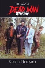 He Was a Dead Man Walking af Scott Hotard