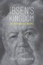 Ibsen's Kingdom af Evert Sprinchorn