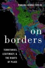 On Borders af Paulina (Associate Professor of Political Science Ochoa Espejo