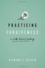 Practicing Forgiveness af Richard S. (Professor and Doctoral Program Coordinator Balkin