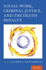 Social Work, Criminal Justice, and the Death Penalty