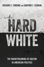 Hard White af Richard C. (Professor of Political Science Fording