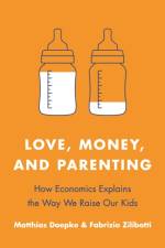 Love, Money, and Parenting af Matthias Doepke