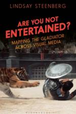 Are You Not Entertained? af Lindsay Steenberg