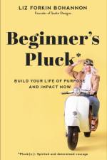 Beginner's Pluck af Liz Forkin Bohannon