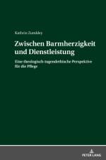 Zwischen Barmherzigkeit Und Dienstleistung af Kathrin Zumkley