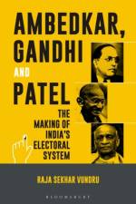 Ambedkar, Gandhi and Patel af Dr Raja Sekhar Vundru