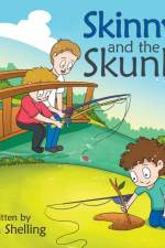 Skinny and the Skunk af Greta Shelling