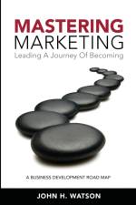 Mastering Marketing af John H Watson