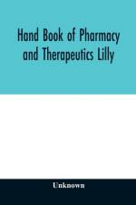 Hand book of pharmacy and therapeutics Lilly af Unknown