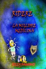 Ridere, la migliore medicina Barzellette per adulti af Billy Passione