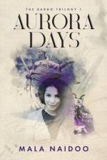 Aurora Days af Mala Naidoo