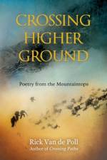 Crossing Higher Ground af Rick Van de Poll