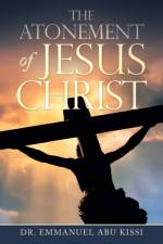 Atonement of Jesus Christ af Dr Emmanuel Abu Kissi