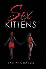 Sex Kittens af Tashara Harris
