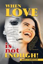 When Love Is Not Enough! af Jessica Barragan