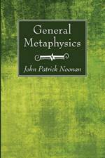General Metaphysics af John Patrick S J Noonan