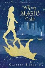 When Magic Calls af Caitlin Berve