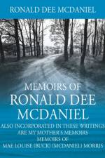 Memoirs of Ronald Dee McDaniel af Ronald Dee McDaniel